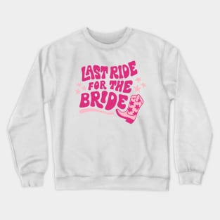 Bachelorette gift bride Crewneck Sweatshirt